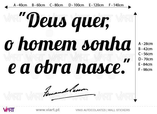 "Deus quer, o homem sonha e a obra nasce." Fernando Pessoa - Vinis Autocolantes decorativos. Decoração adesivos.