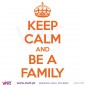 KEEP CALM AND BE A FAMILY - Wall stickers - Wall Decal - Viart -2