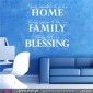 Having somewhere to go is a HOME - FAMILY - BLESSING! Wall stickers - Wall decoration - Viart -2