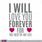 I WILL LOVE YOU... FOREVER! Wall Stickers. Decal Art - Viart -2