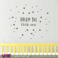 DREAM BIG little one - Wall stickers - Decal - Viart -1
