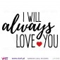 I WILL always LOVE YOU! Wall sticker - Decal - Viart - 1