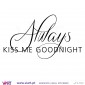 Always KISS ME GOODNIGHT - 2 - Wall stickers - Vinyl decoration - Viart -2