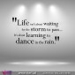 "Life... learning to dance in the rain."  Vinil Decorativo Parede! Autocolante para parede - Viart - 1