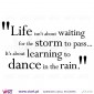 "Life... learning to dance in the rain." Wall sticker - Decal - Viart - 3