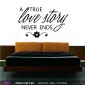 A TRUE LOVE STORY NEVER ENDS - Wall stickers - Vinyl decoration - Viart -1