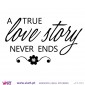 A TRUE LOVE STORY NEVER ENDS - Wall stickers - Vinyl decoration - Viart -2