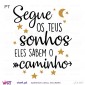 Segue os teus sonhos. Eles sabem o caminho. Wall Sticker