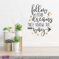 Segue os teus sonhos. Eles sabem o caminho. Wall Sticker