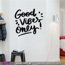 Good vibes only. Vinil Decorativo Parede! Autocolante Adesivo. Decoração parede. Wall Sticker - Viart.pt - 1